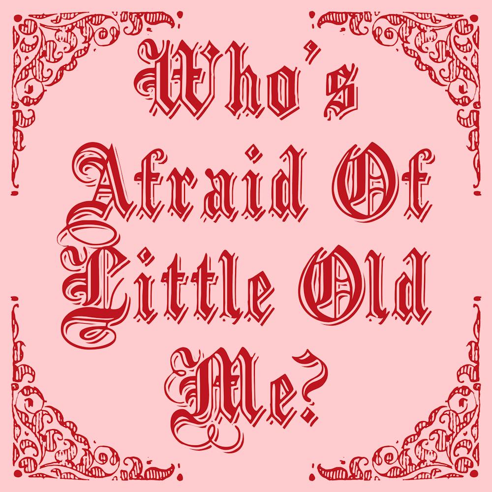 Who's Afraid of Little Old Me? - Medieval Lyric Art 1