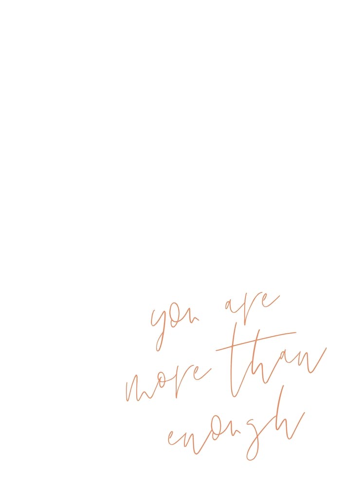 You Are More Than Enough