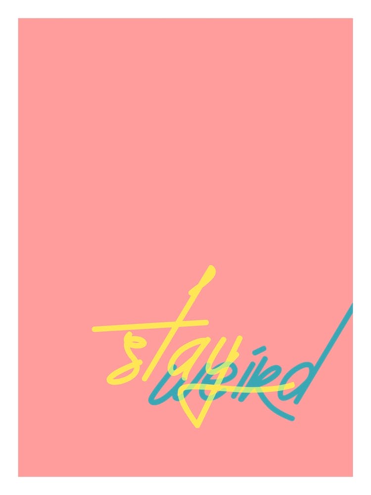 Stay Weird Pink Typography