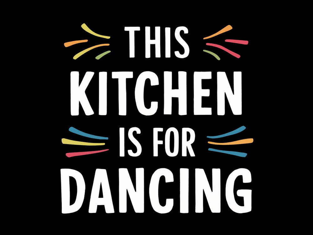 This Kitchen Is For Dancing