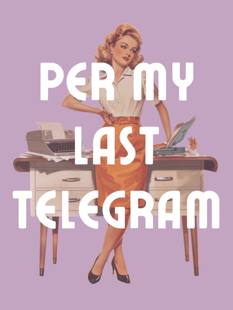 Per My Last Telegram | Per My Last Email Funny Office 3
