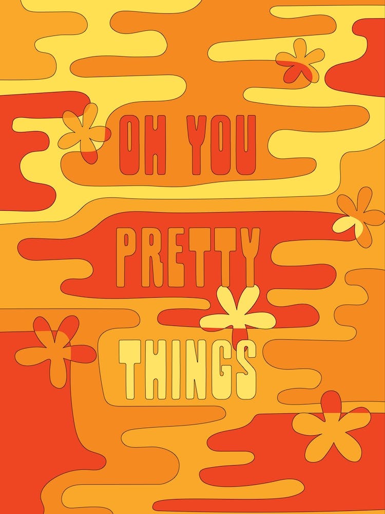 Oh You Pretty Things Orange