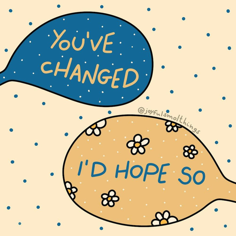 You've Changed