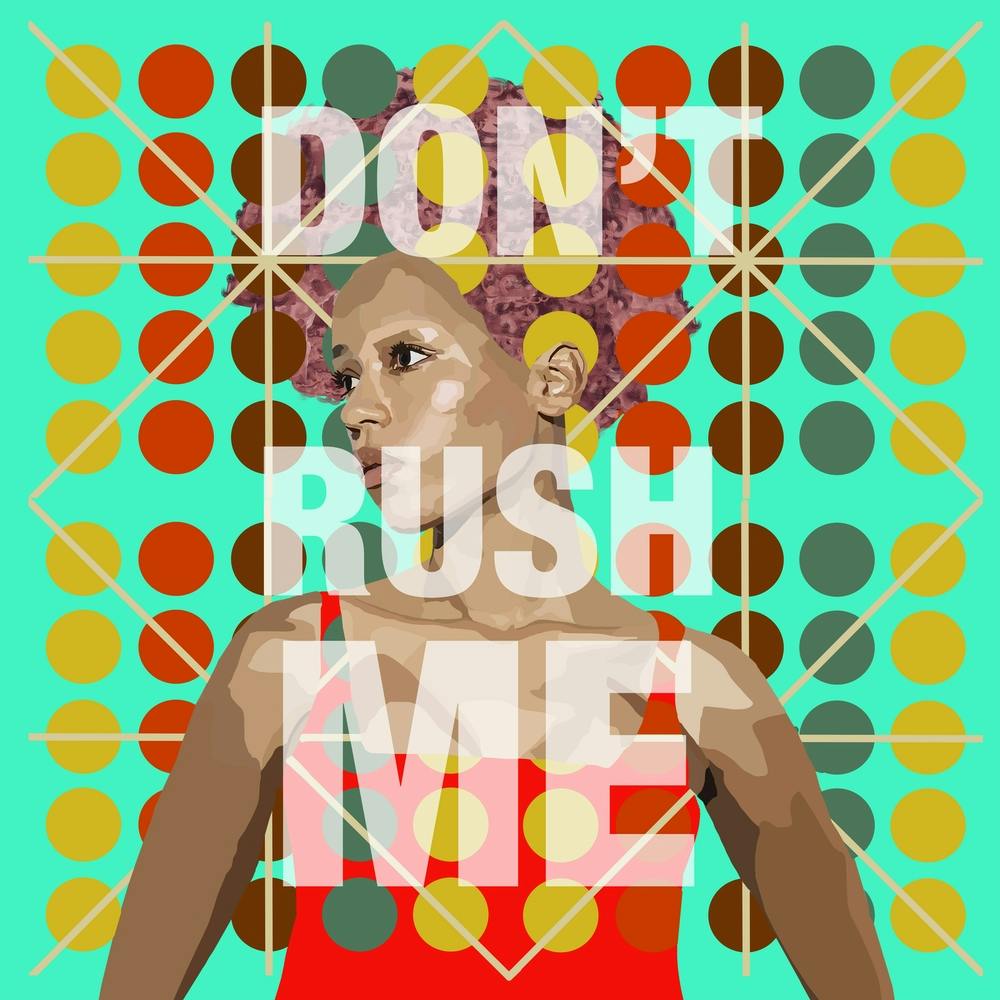 Don'T Rush Me