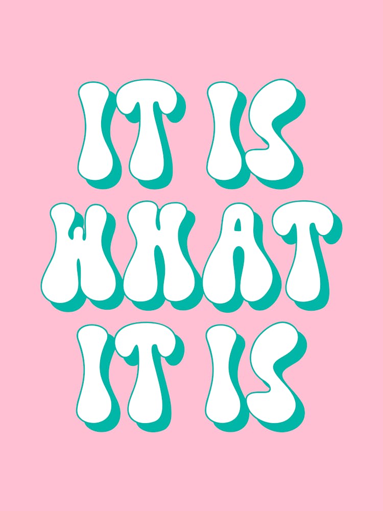 It Is What It Is Quote (Pink Tone), groovy, funky, typography, peach, pink, sassy, vibes, mood, saying, phrases, dorm, happy, funny, meme, cute, aesthetic, vintage, retro