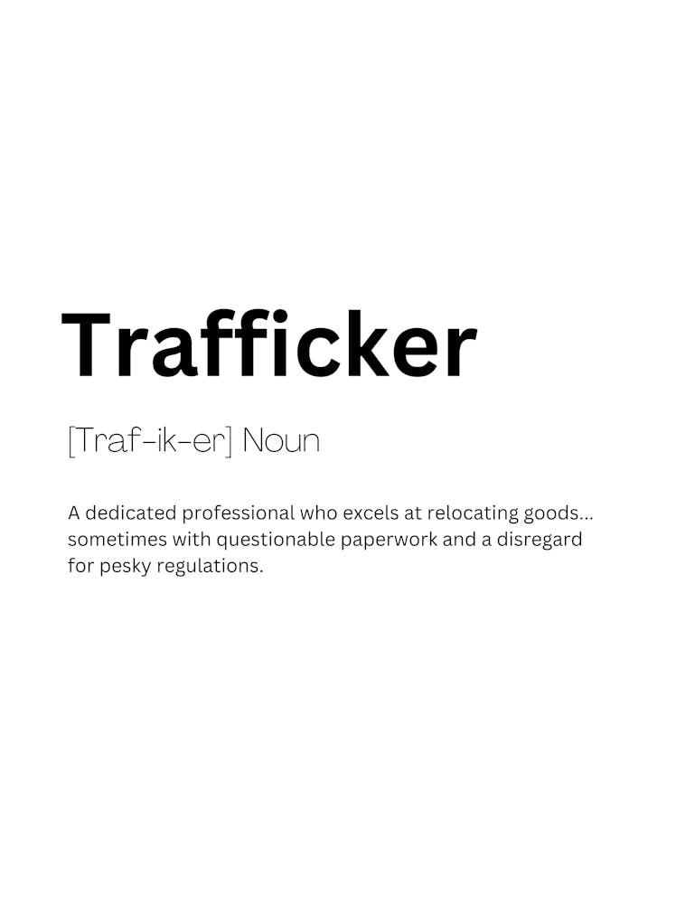 Trafficker Definition Meaning