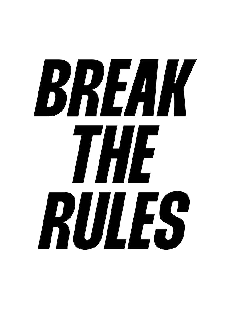 Break The Rules