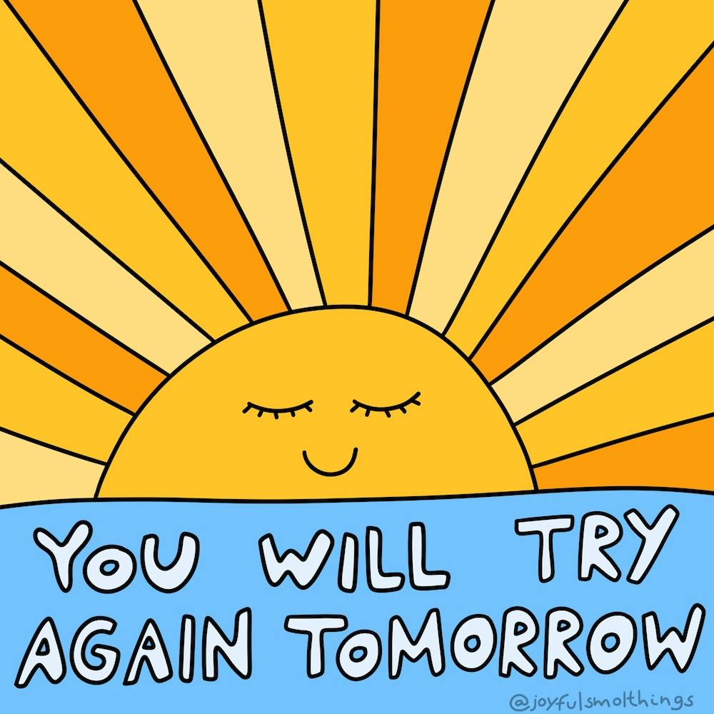 You Will Try Again Tomorrow