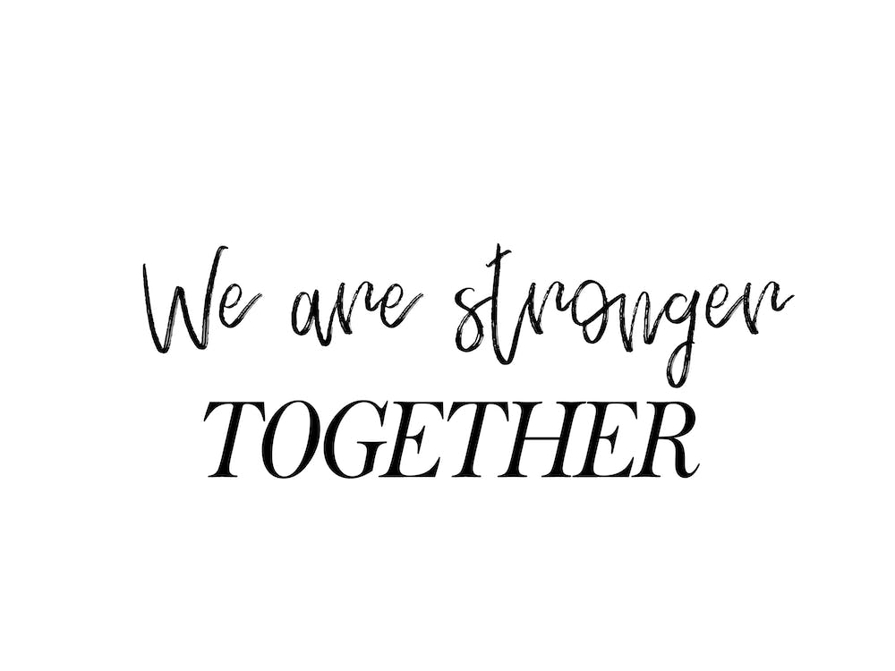 We Are Stronger Together