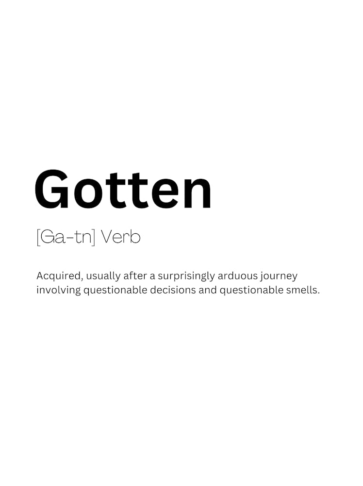 Gotten Definition Meaning 1