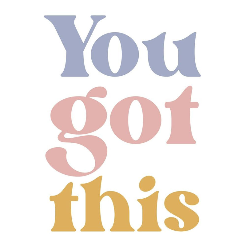 You Got This