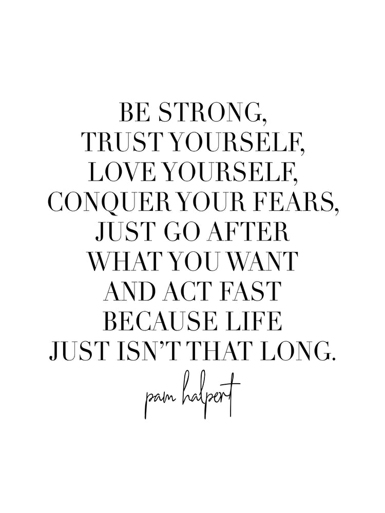 Be Strong Trust Yourself   Pam Halpert The Office Quote