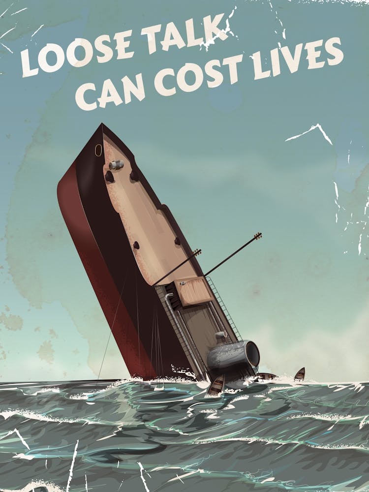 Loose Talk Can Cost Lives