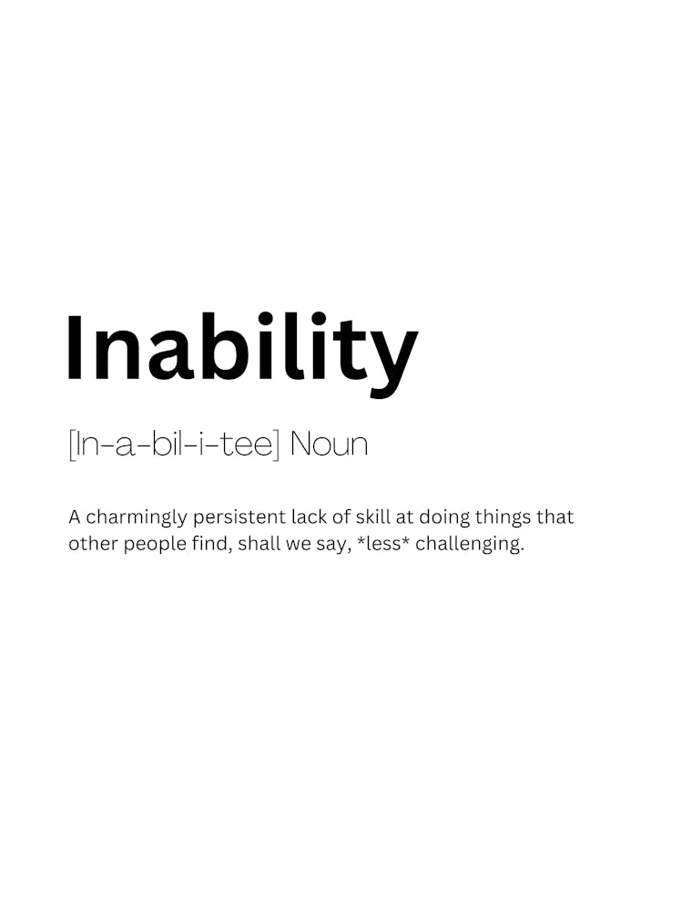 Inability Definition Meaning Art Print by Kaigozen – Fy!