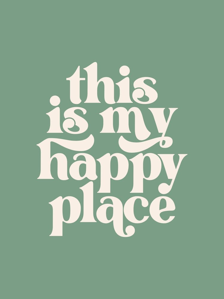 This Is My Happy Place - Green