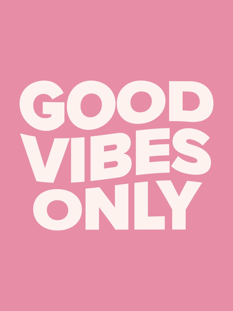 Good Vibes Only (Dark pink tone)