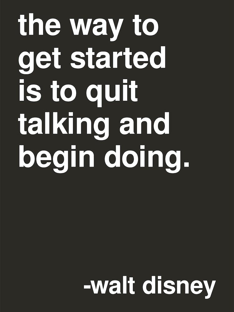 Quit Talking And Begin Doing Walt Disney Quote Black