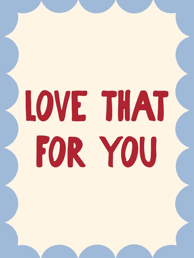 Love That For You - Blue and Red