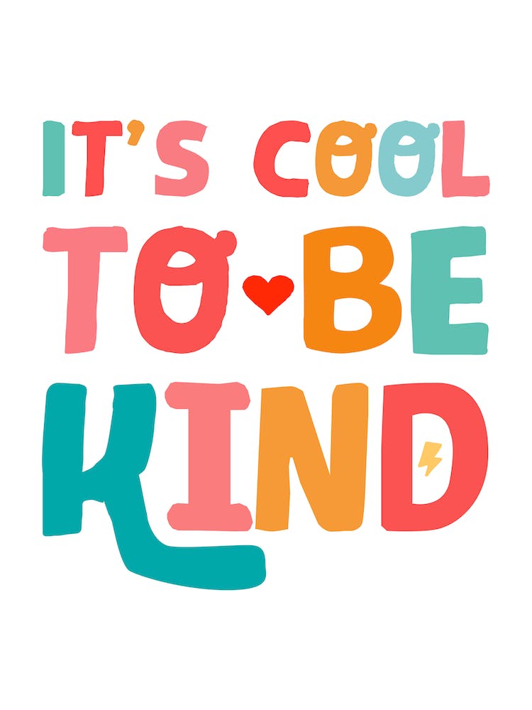 It's Cool To Be Kind - Positivité