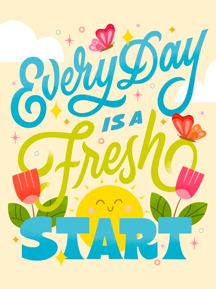 Every Day is a Fresh Start