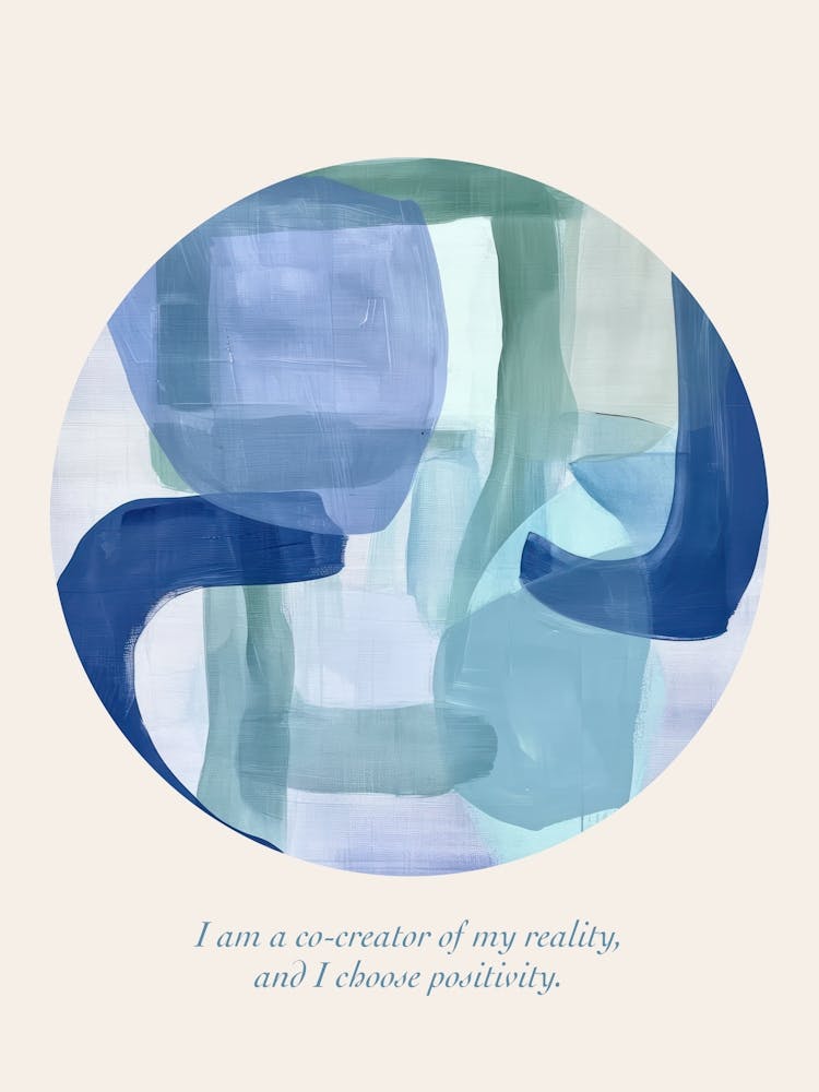 Affirmations I Am A Co Creator Of My Reality, And I Choose Positivity