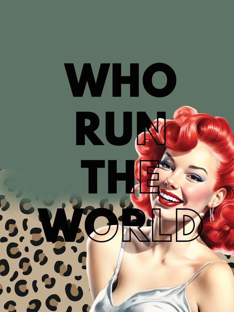 Who Run The World