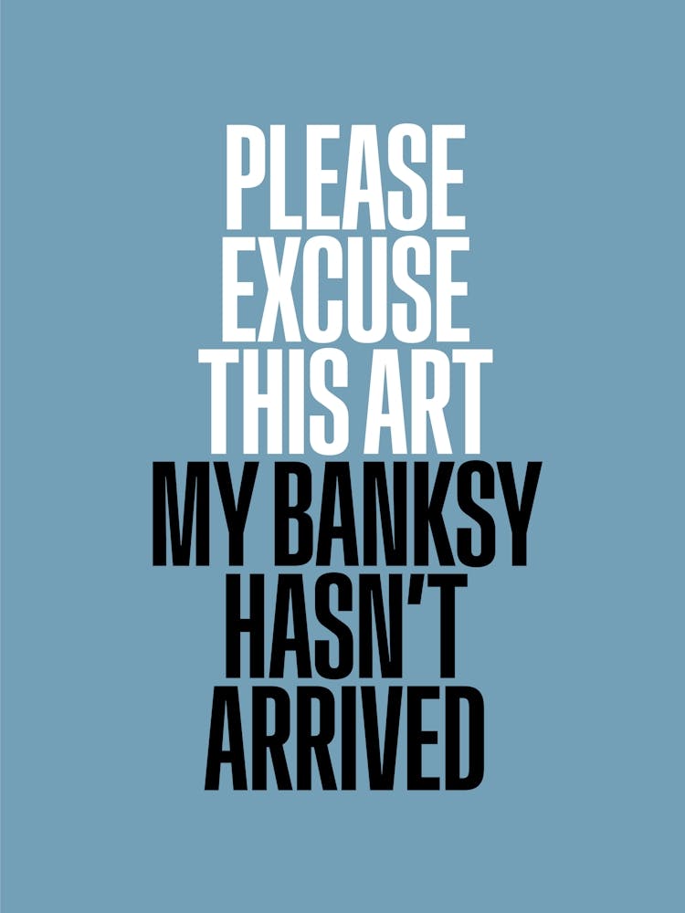 Banksy Not Arrived