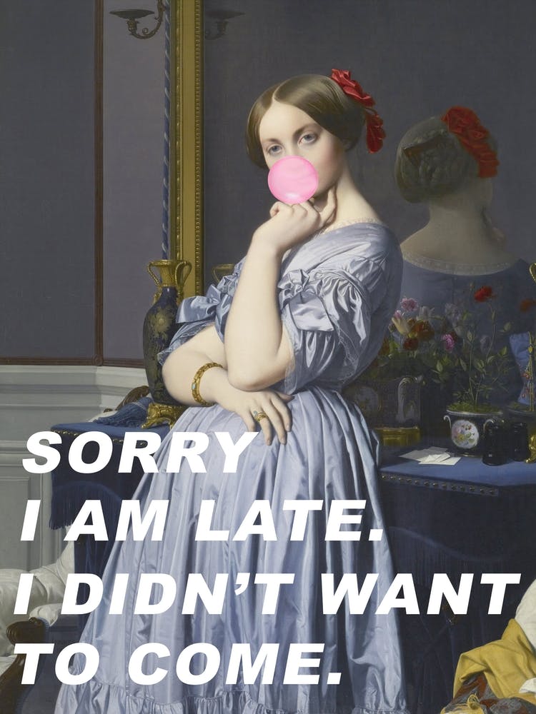 Sorry I Am Late. I Didn't Want To Come.