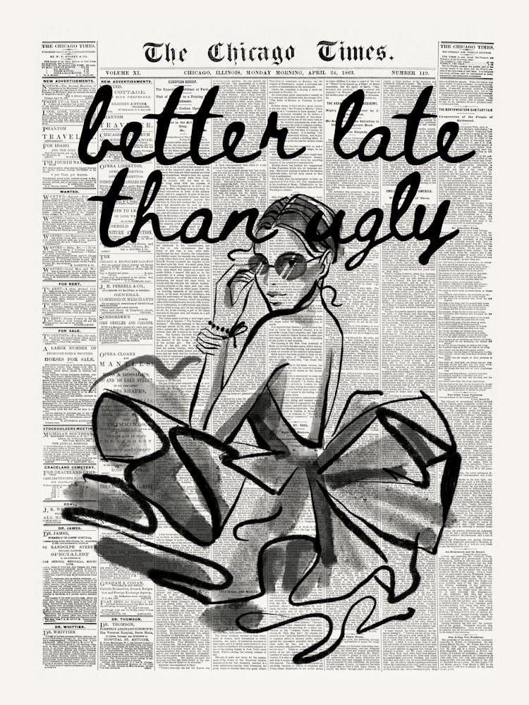 Better Late Than Ugly | Trendy Newspaper | Chicago Times