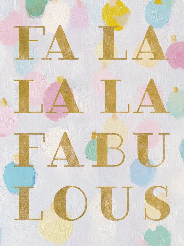 Fa La La La Fabulous. Pastel Acrylic Christmas Illustration with Gold Quote