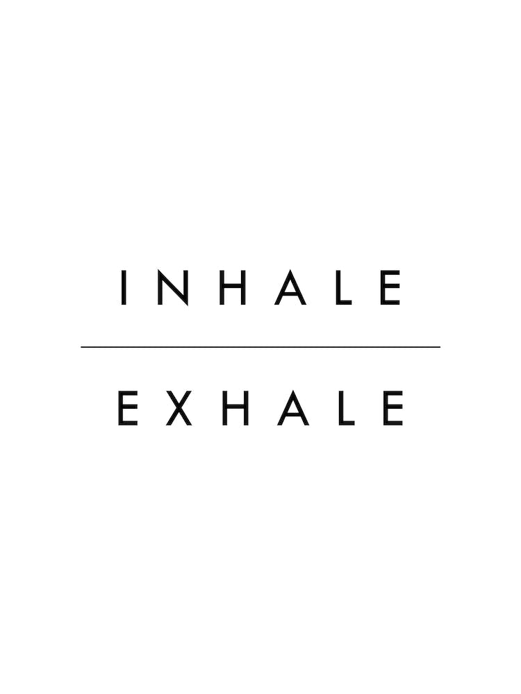 Inhale Exhale