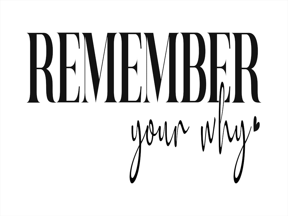 Remember Your Why 2