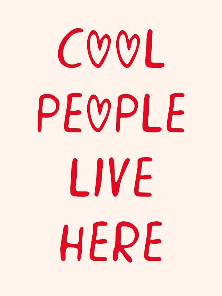 Cool People Live Here Print