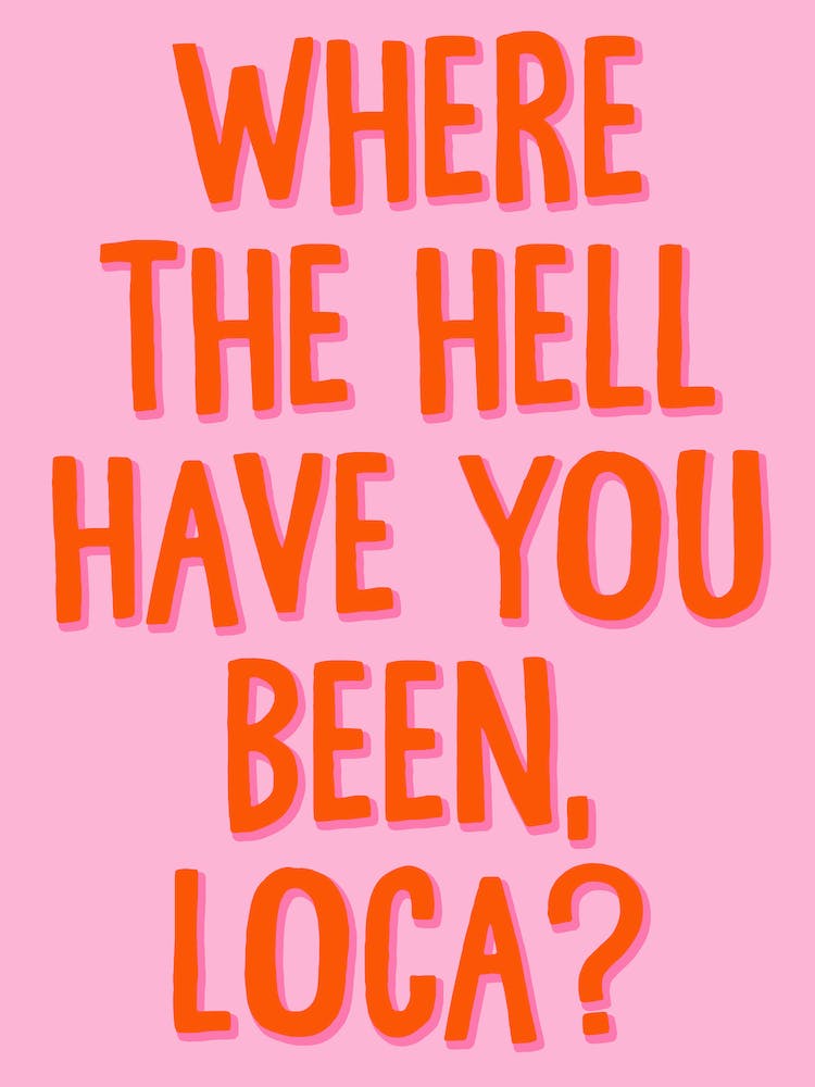 Where The Hell Have You Been Loca? Twilight Quote Red Pink Print