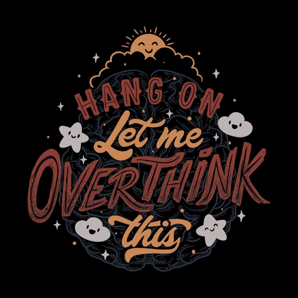 Hang On Let Me Overthink This Square