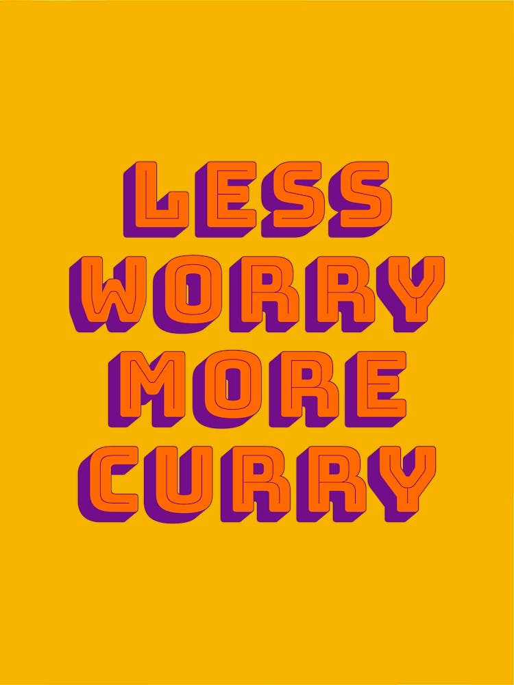 Less Worry More Curry