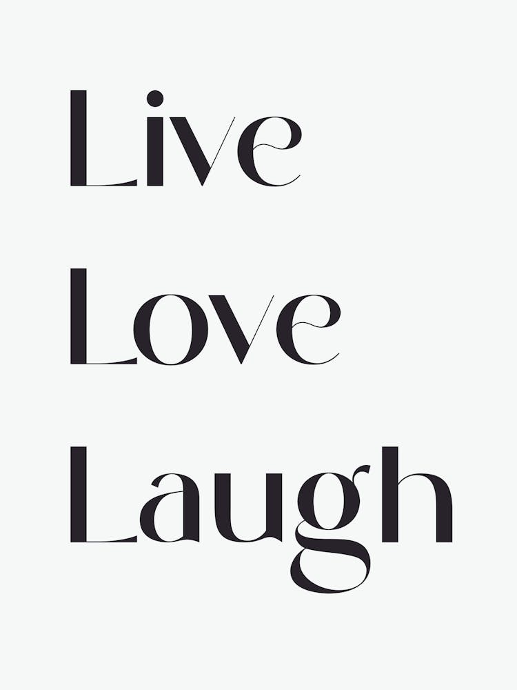 Live Love Laugh