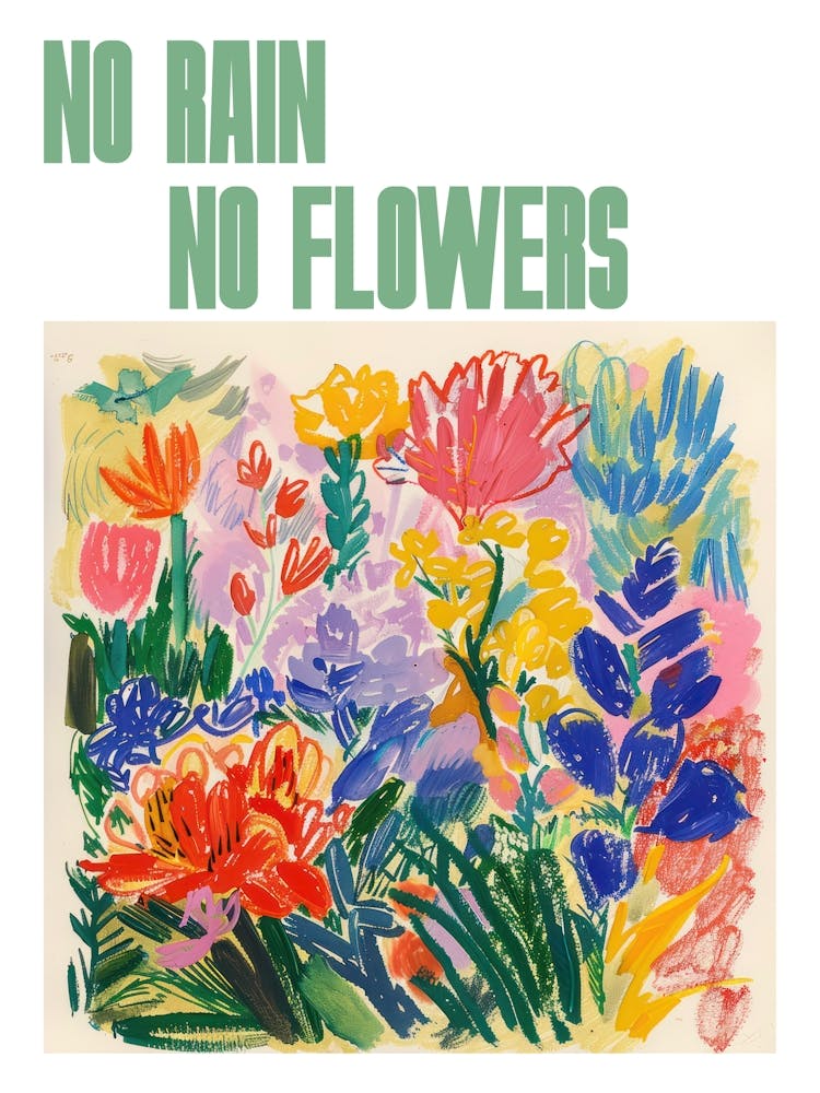 No Rain No Flowers Poster Floral Painting Matisse Style 8