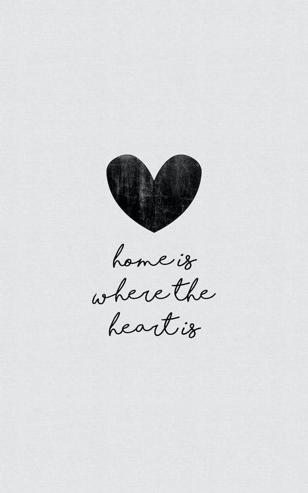 Home Is Where The Heart Is