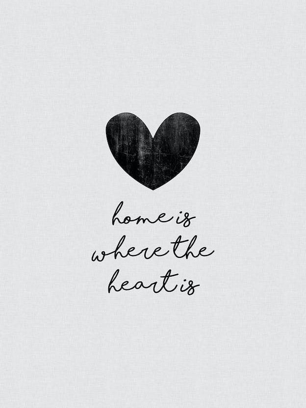 Home Is Where The Heart Is