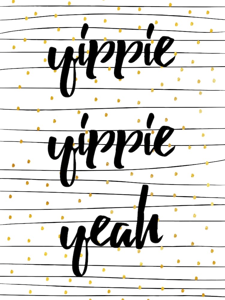 Yippie I
