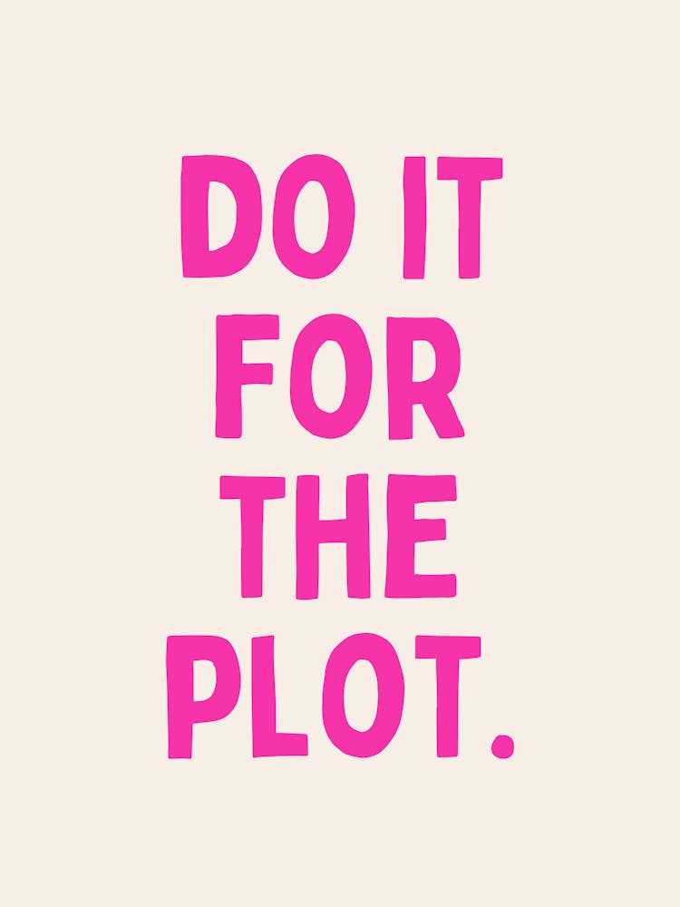 Do It For The Plot | Hot Pink and Cream