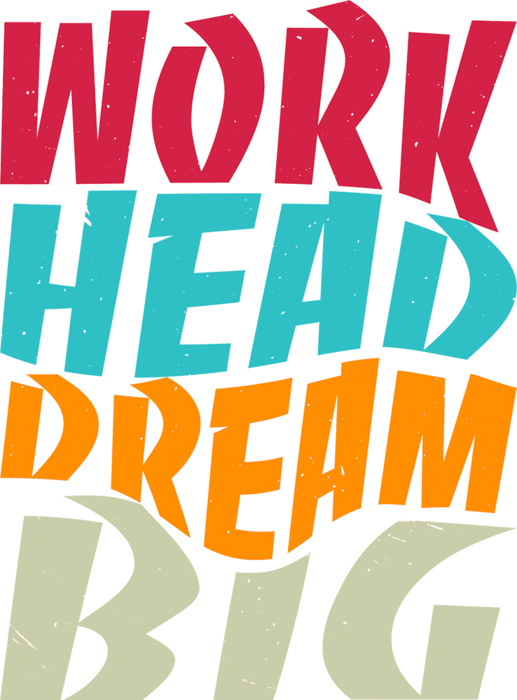 Work Head Dream Big Quotation Typography Retro Texts