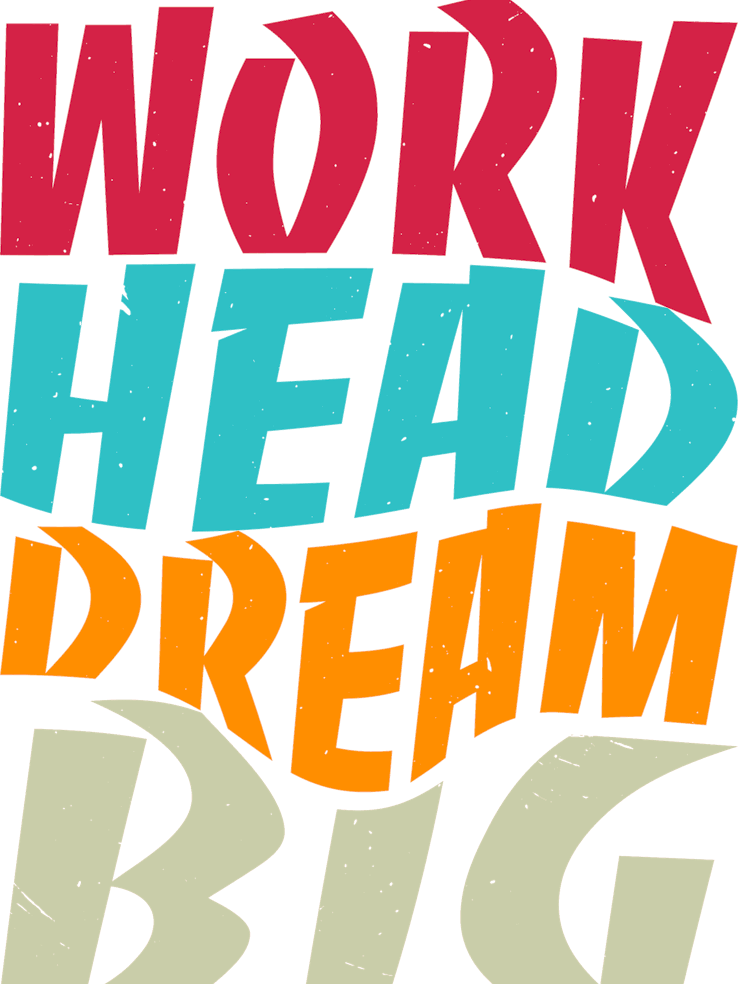 Work Head Dream Big Quotation Typography Retro Texts
