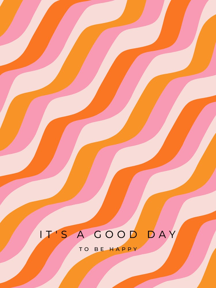 Es ist ein guter Tag, um glücklich zu sein - Pink und Orange Retro-Streifen