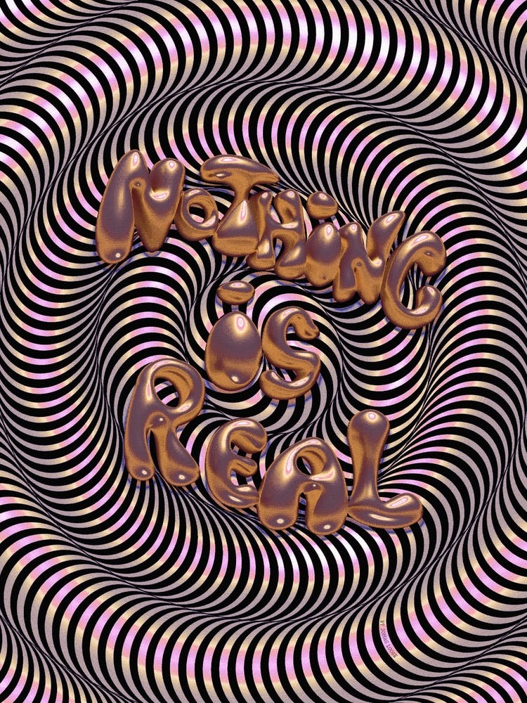 Nothing Is Real