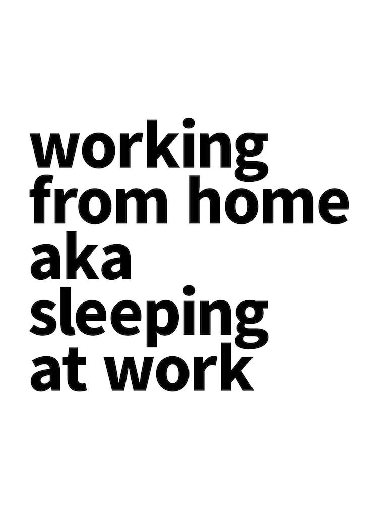 Working From Home Aka Sleeping At Work 1