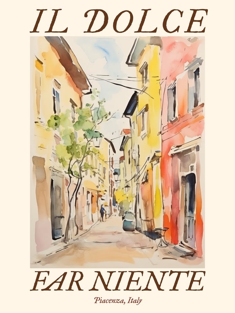 Il Dolce Far Niente Piacenza, Italy Watercolour Streets 2 Poster