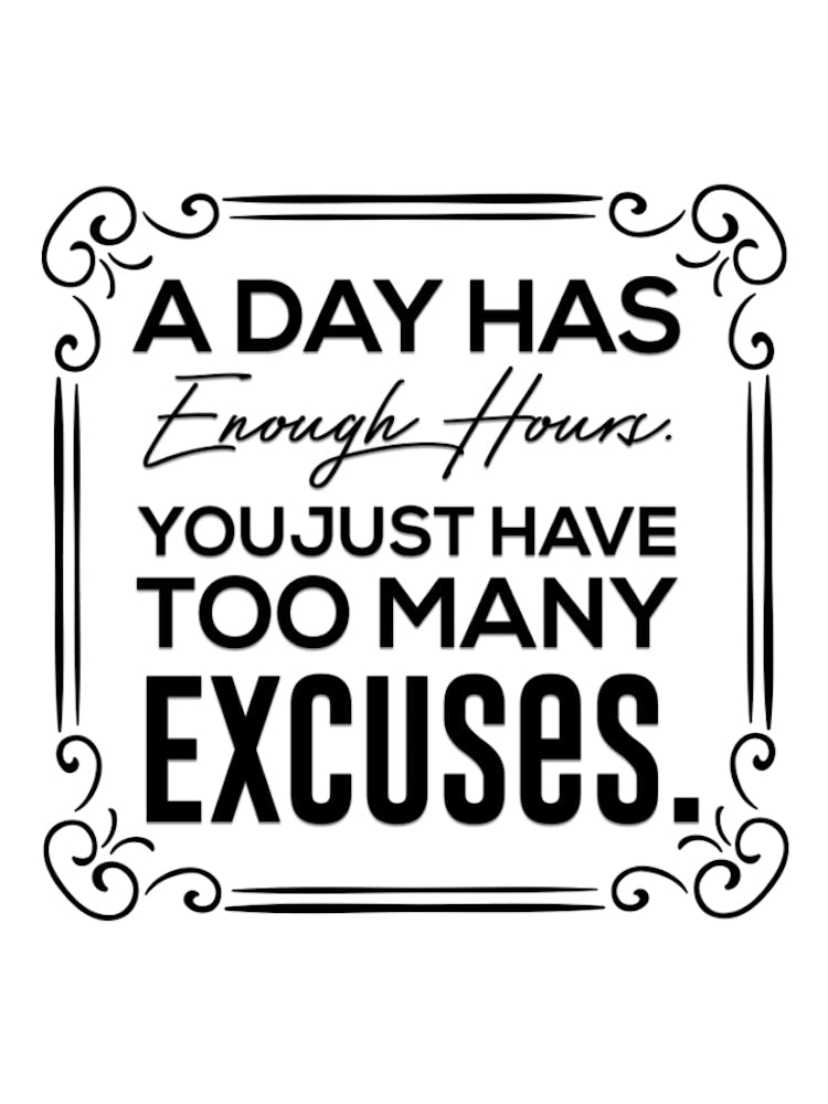 Day Has Enough Excuses