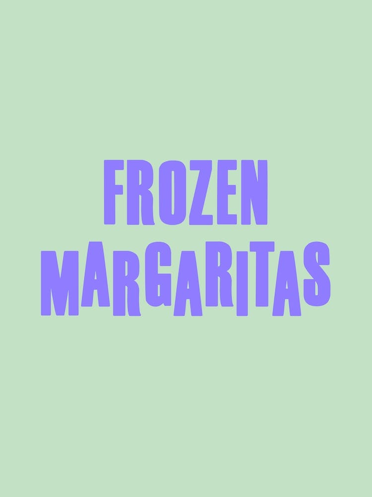 Frozen Margaritas Quote